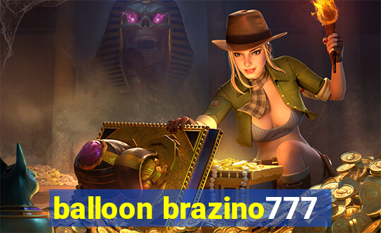 balloon brazino777